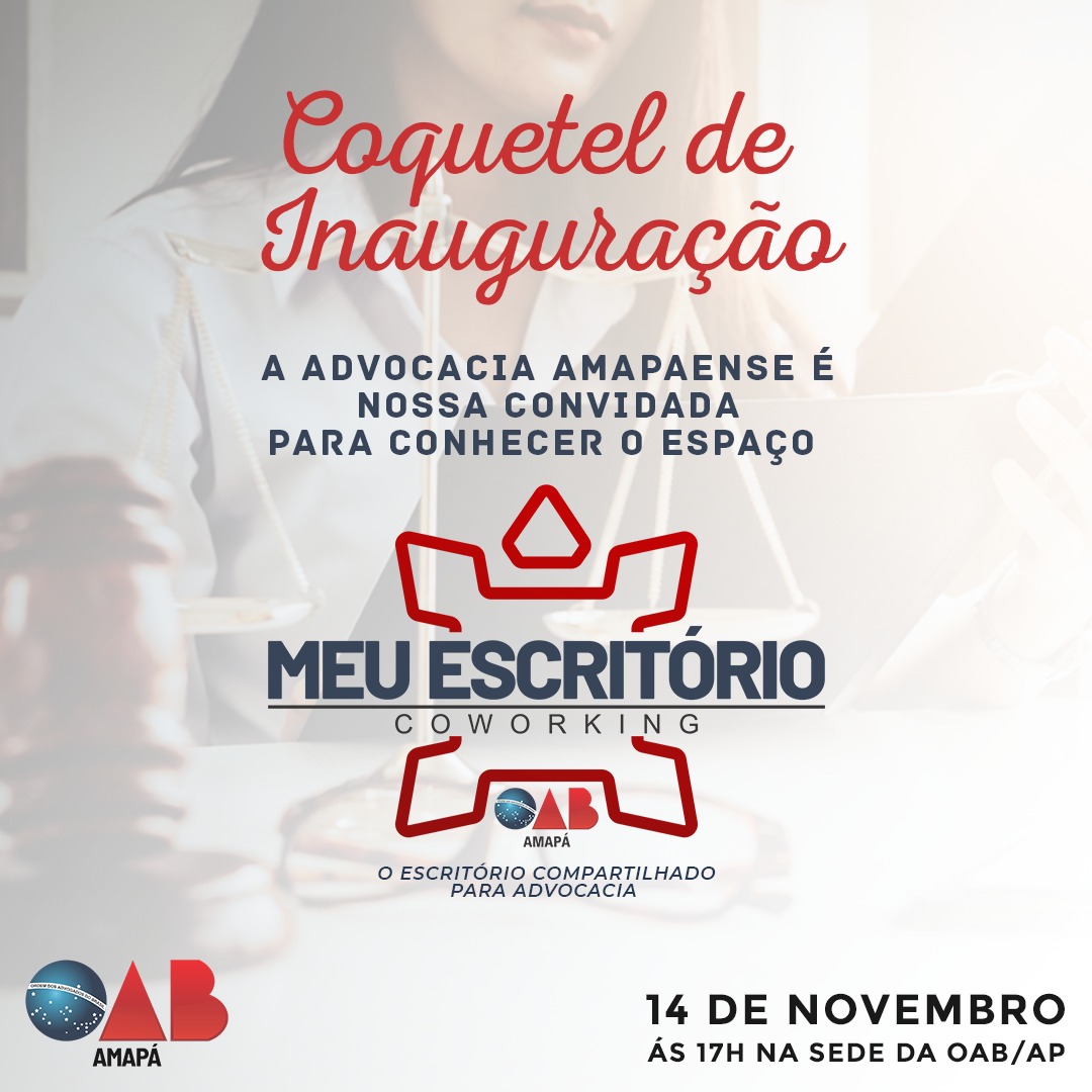 OAB/AP inaugura hoje o MEU ESCRITÓRIO - Coworking, o escritório compartilhado da advocacia